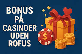 Casino Uden ROFUS Bonusser Uden Grænser Casino Uden ROFUS Bonusser Uden Grænser